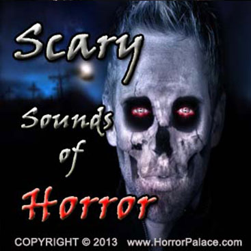 SCARY SOUNDS OF HORROR