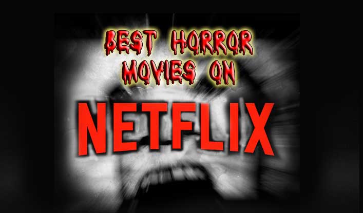 Top 8 Best Horror Movies On Netflix Of All Time Netflix Horror Vrogue